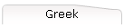 Greek