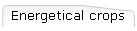 Energetical crops